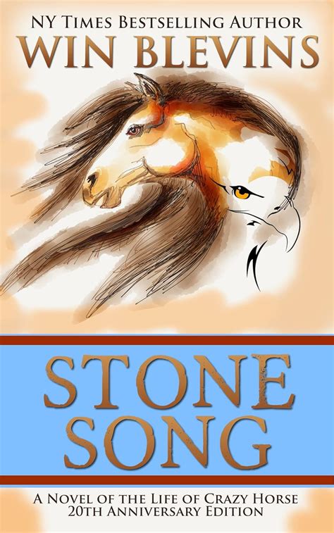 Download Stone Song A Novel Of The Life Of Crazy Horse By Win Blevins