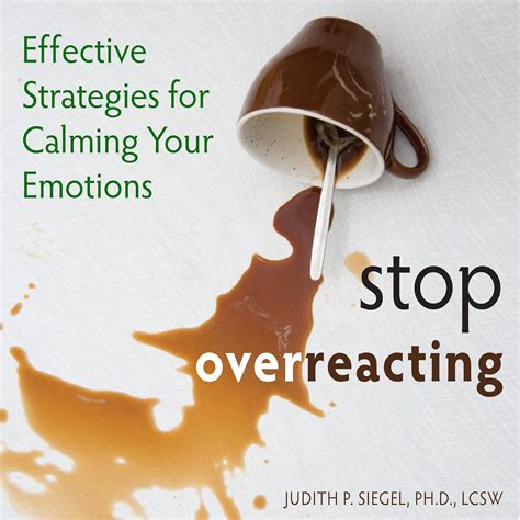 Stop Overreacting Effective Strategies For Calmin