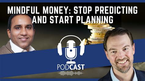 Stop Predicting. Start Planning. Stay Mindful. Mindful Money