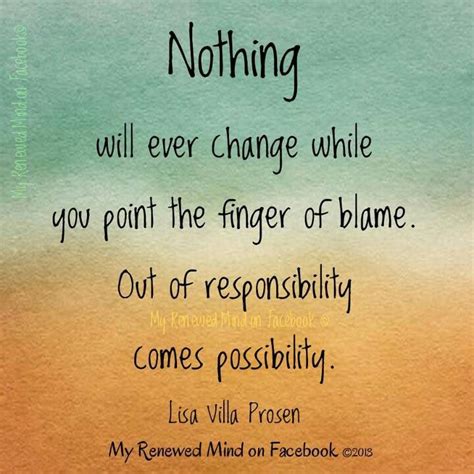 Discover and share Quotes On Blaming Others And Not Taking Responsi