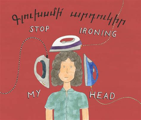 Stop ironing my head - Idioms by The Free Dictionary