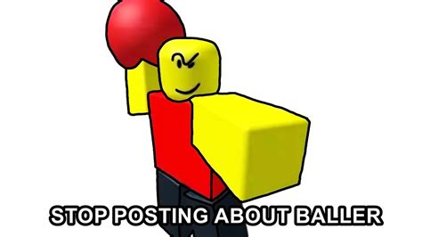 Stop posting about Baller (Roblox Meme) - YouTube