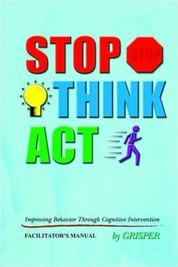 Stop think act improving behavior through cognitive intervention facilitators manual. - A ph d s guide to winning at the races.