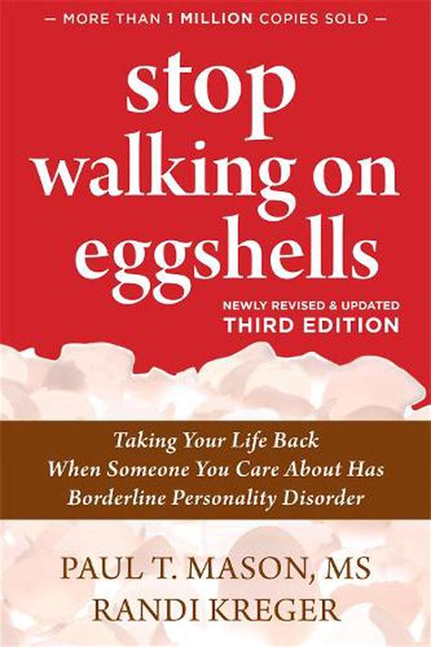 Full Download Stop Walking On Eggshells Taking Your Life Back When Someone You Care About Has Borderline Personality Disorder By Paul T Mason