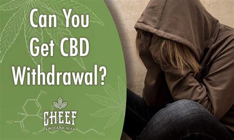Stopping CBD Suddenly- Could People Experience “CBD Withdrawal?”