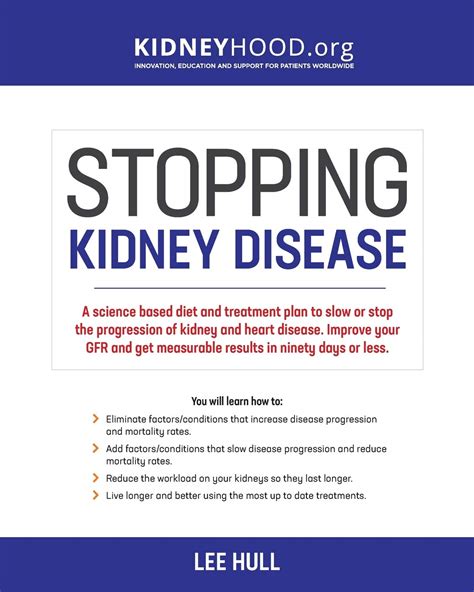 Read Stopping Kidney Disease A Science Based Treatment Plan To Use Your Doctor Drugs Diet And Exercise To Slow Or Stop The Progression Of Incurable Kidney Disease By Lee Hull