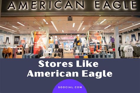 Stores like american eagle. American Eagle is jeans, clothing & accessories that make you feel like the best, most comfortable you. Freedom. Individuality. Self Expression. Come in, be you. #AExME ... American Eagle Store South Towne Center. 10450 South State Street. Suite 1015. Sandy, UT 84070. US. 14 miles away to your search. 