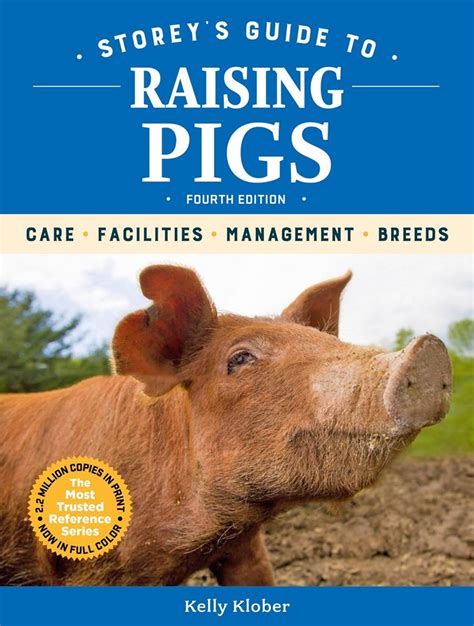 Download Storeys Guide To Raising Pigs 4Th Edition Care Facilities Management Breeds By Kelly Klober