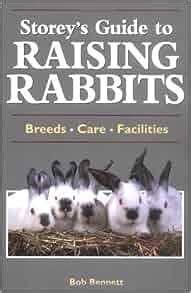 Full Download Storeys Guide To Raising Rabbits Breeds Care Facilities By Bob Bennett