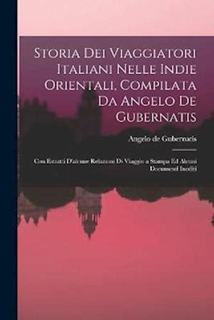 Storia dei viaggiatori italiani nelle indie orientali. - Indiana jones and the emperors tomb primas official strategy guide.