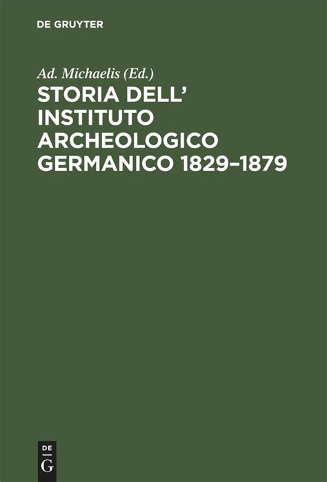 Storia dell' instituto archeologico germanico, 1829 1879. - Image de l'homme et sociologie contemporaine.