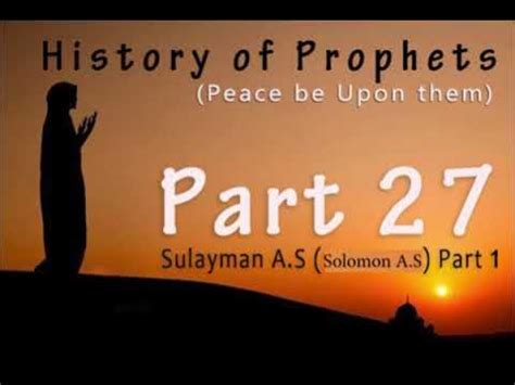 Stories Of The Prophets-27~Sulayman [Solomon}] (AS) - Part 1