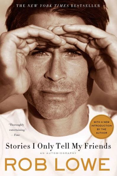 Read Online Stories I Only Tell My Friends An Autobiography By Rob Lowe