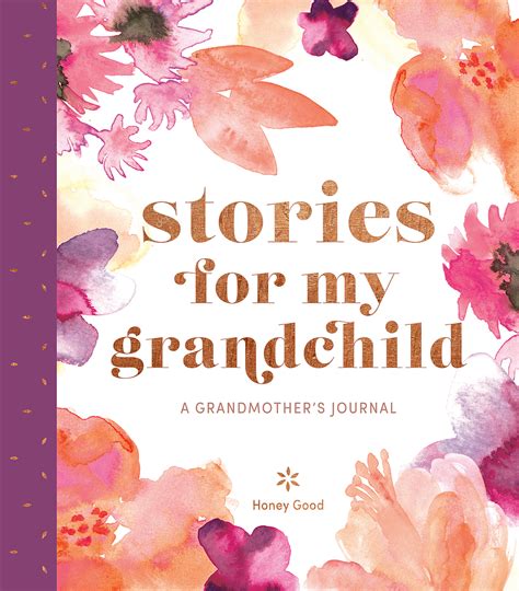 Read Stories For My Grandchild A Grandmothers Journal By Honey Good