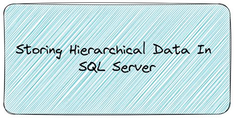 Storing Hierarchical data in SQL