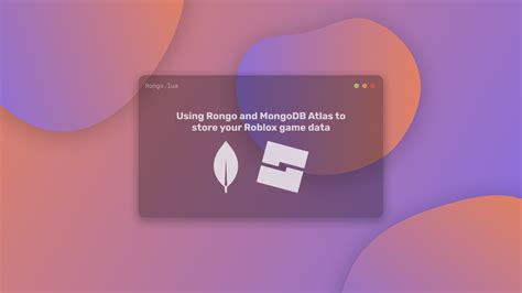 Storing Roblox Game Data in MongoDB Atlas Using Rongo