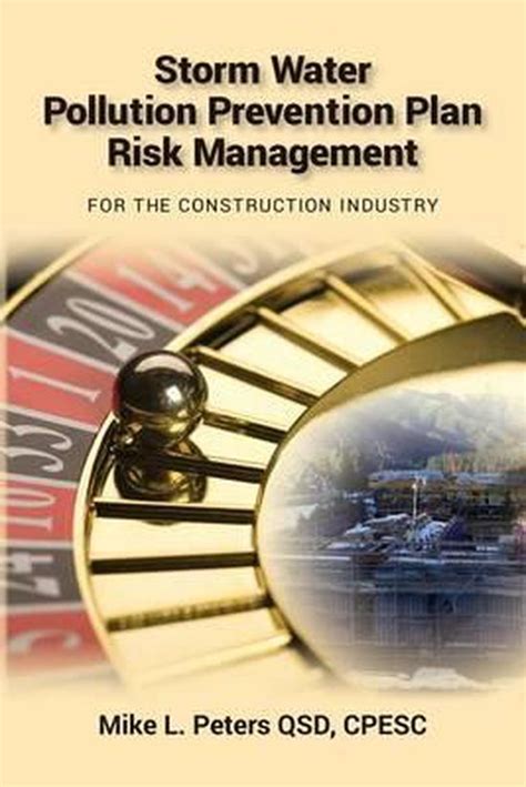 Full Download Storm Water Pollution Prevention Plan Risk Management For The Construction Industry By Cpesc Mike L Peters Qsd