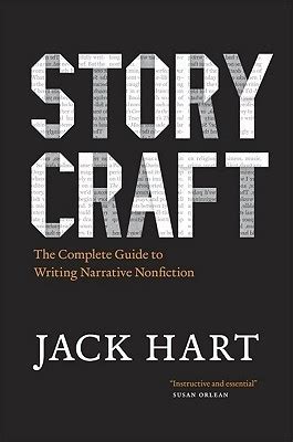 Read Storycraft The Complete Guide To Writing Narrative Nonfiction By Jack R Hart