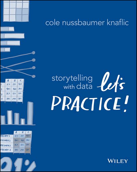 Read Online Storytelling With Data Lets Practice By Cole Nussbaumer Knaflic