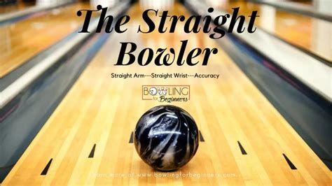 Straight bowling.  This comprehensive guide covers essential tips for alignme...