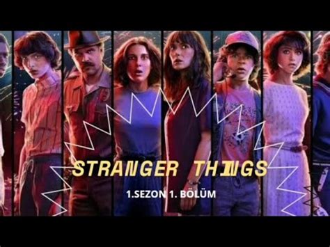Stranger things 1 sezon 1 bölüm türkçe dublaj
