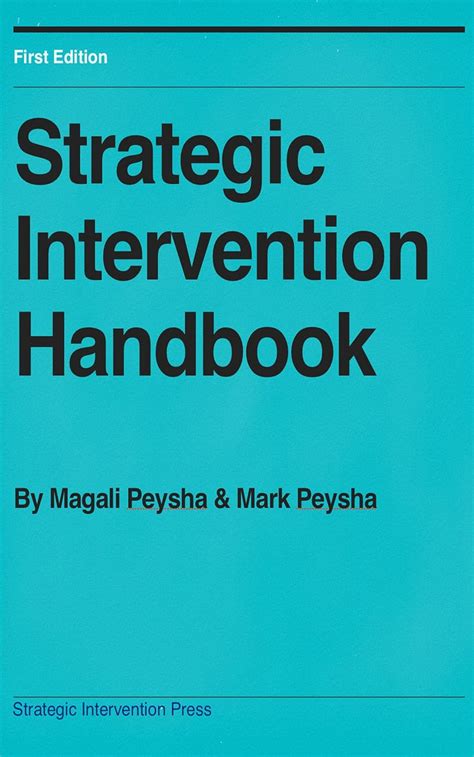 Strategic intervention handbook how to quickly produce profound change in yourself and others. - No me pidas que te quiera.