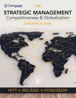 Read Strategic Management Concepts And Cases Competitiveness And Globalization By Michael A Hitt