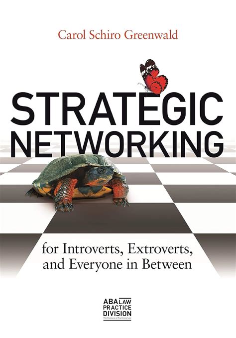 Full Download Strategic Networking For Introverts Extroverts And Everyone In Between By Carol S Greenwald