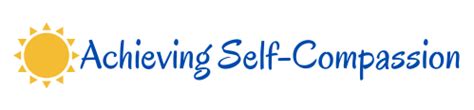 Strategies - Achieving Self-Compassion