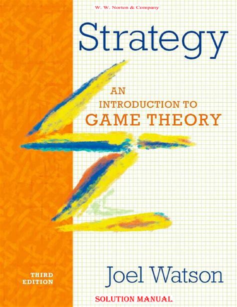 Strategy joel watson solutions manual 3. - 1 on 1 a not so basic guide to love.