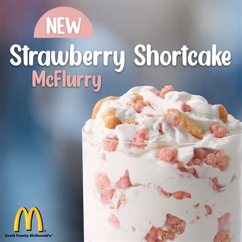 The Strawberry Shortcake McFlurry® is made with McDonald’s creamy vanilla soft serve, strawberry-flavored clusters, and buttery shortbread cookies, making it the perfect addition to a spring picnic. The new flavor will be available in a regular size, and customers can add other toppings to any …. 