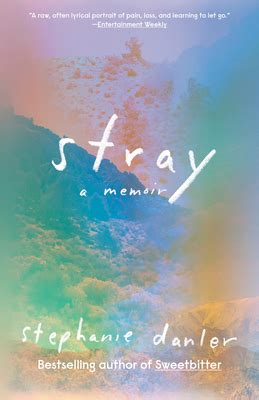 Download Stray A Memoir By Stephanie Danler