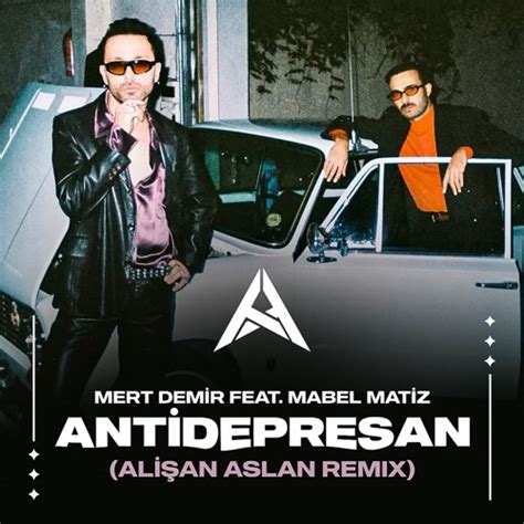 Stream Mert Demir & Mabel Matiz Antidepresan Gitme Burdan.