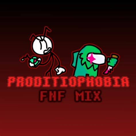 Stream PRODITIOPHOBIA: FNF MIX by joannabananah