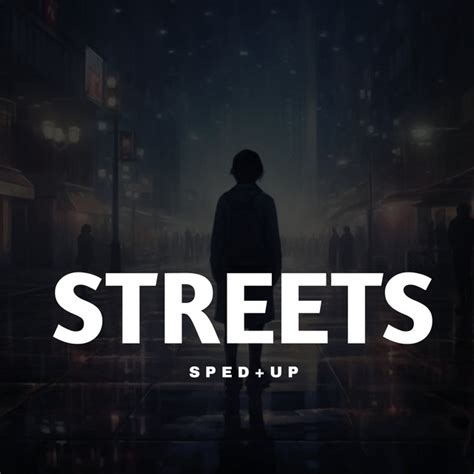 Stream Streets (sped up) by 𝙕 👥 - SoundCloud