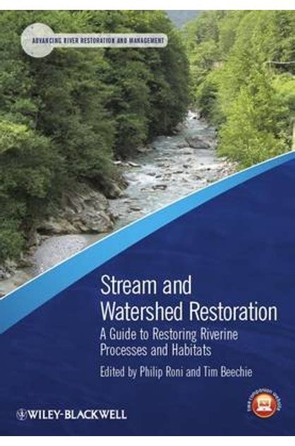 Stream and watershed restoration a guide to restoring riverine processes and habitats. - Reinfried pohl biografie m ller vogg aktualisierte.