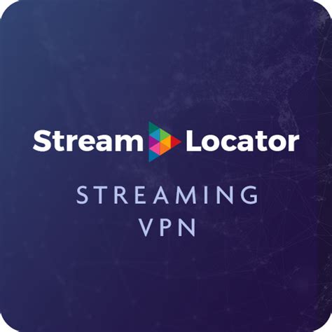 StreamLocator VPN - Watch Content from Other Countries in Your Favo…