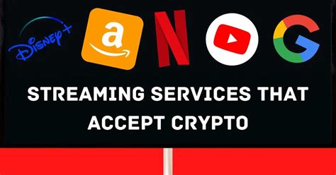 Streaming Services That Accept Crypto