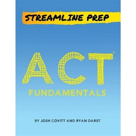 Streamline prep act fundamentals the complete strategy guide to the act. - Science technology engineering and math guides to cooking by kay robertson.