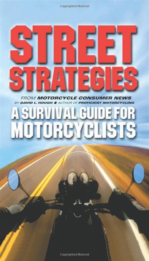 Download Street Strategies A Survival Guide For Motorcyclists By David L Hough