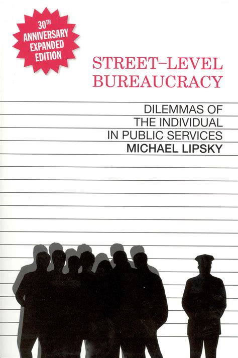 Download Streetlevel Bureaucracy 30Th Anniversary Edition Dilemmas Of The Individual In Public Service By Michael Lipsky