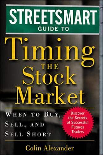 Streetsmart guide to timing the stock market when to buy sell and sell short streetsmart guides. - The testing guide the testing trilogy.