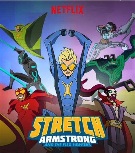 Stretch Armstrong and the Flex Fighters Netflix Wiki Fandom