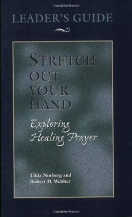 Stretch out your hand leaders guide exploring healing prayer. - Ginevra ; o l'orfana della nunziata.