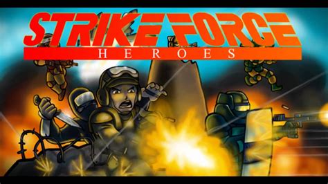 Strike Force Heroes. Strike Force Kitty. Strike Force Kitty 2. Strike