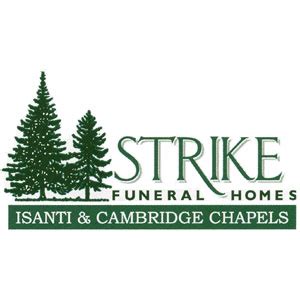 Strike life tributes - cambridge obituaries. Cambridge 720 1st Avenue East Cambridge, MN 55008 763-689-2070 Map/Directions. Isanti 409 SE Broadway Street Isanti, MN 55040 763-444-5212 Map/Directions. Contact us by email strike@strikelifetributes.com. Video 