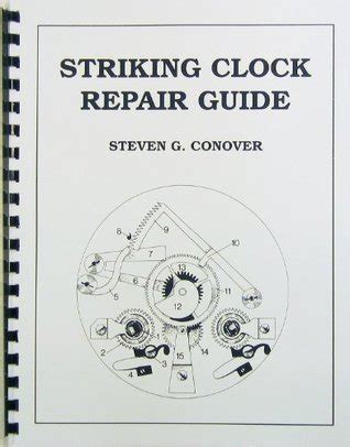 Read Striking Clock Repair Guide By Steven G Conover