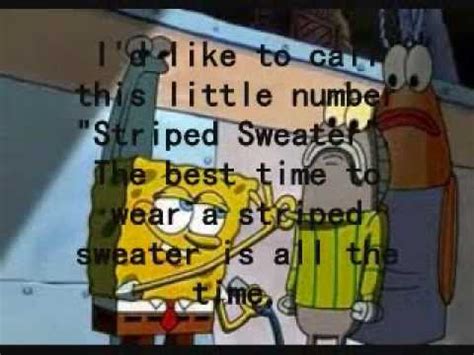 Striped Sweater Lyrics by Spongebob Squarepants - Streetdirectory.com