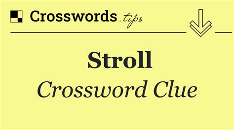 Stroll crossword clue - WSJCrosswordSolver.com