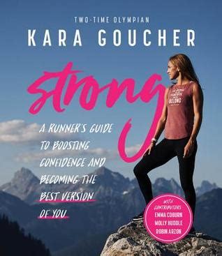 Download Strong A Confidence Journal For Runners And All Brave Women By Kara Goucher